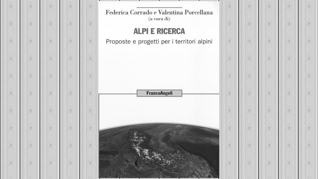 Alpi e ricerca. Proposte e progetti per i territori alpini