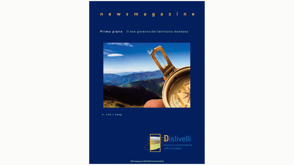 Dislivelli.eu n. 121/2025: : Il non governo del territorio montano